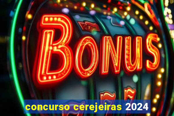 concurso cerejeiras 2024